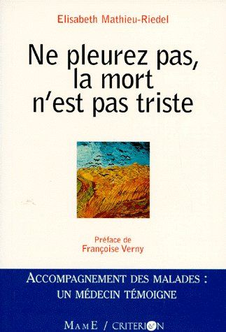 NE PLEUREZ PAS LA MORT N'EST PAS TRISTE
