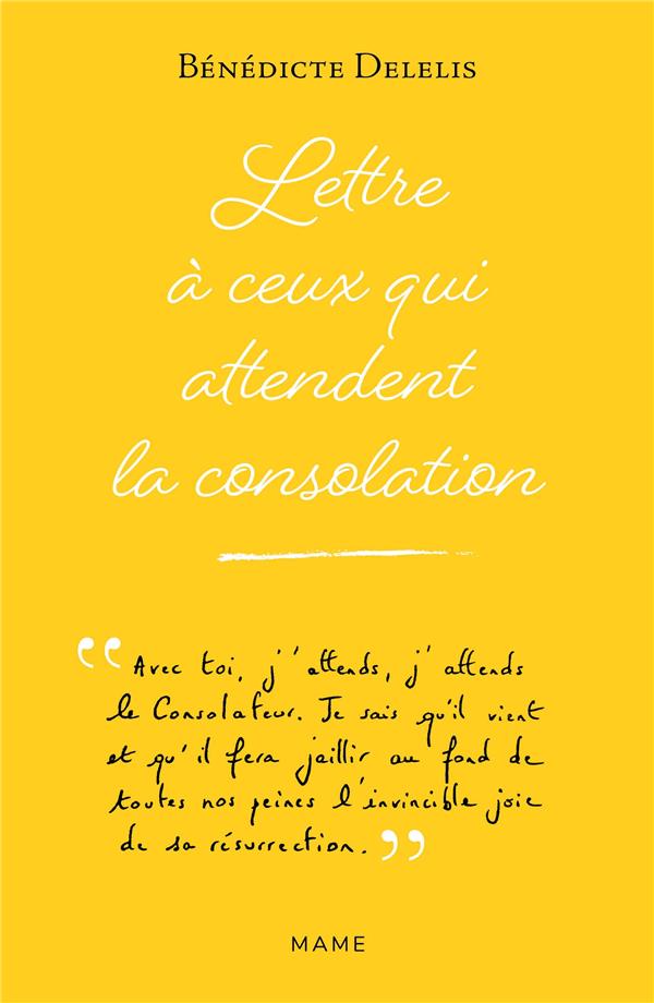 LETTRE A CEUX QUI ATTENDENT LA CONSOLATION