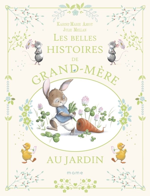 LES BELLES HISTOIRES DE GRAND-MERE AU JARDIN