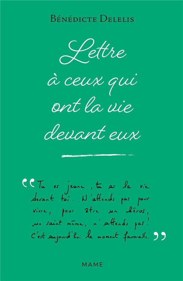 LETTRE A CEUX QUI ONT LA VIE DEVANT EUX