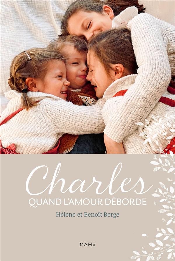 CHARLES. QUAND L'AMOUR DEBORDE