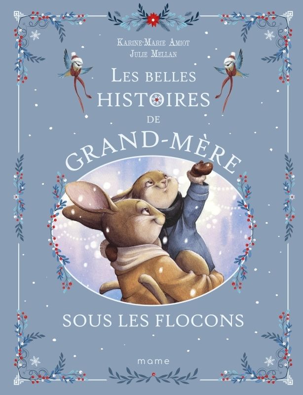 LES BELLES HISTOIRES DE GRAND-MERE SOUS LES FLOCONS