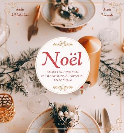 couverture du livre NOEL - RECETTES, HISTOIRES ET TRADITIONS A PARTAGER EN FAMILLE