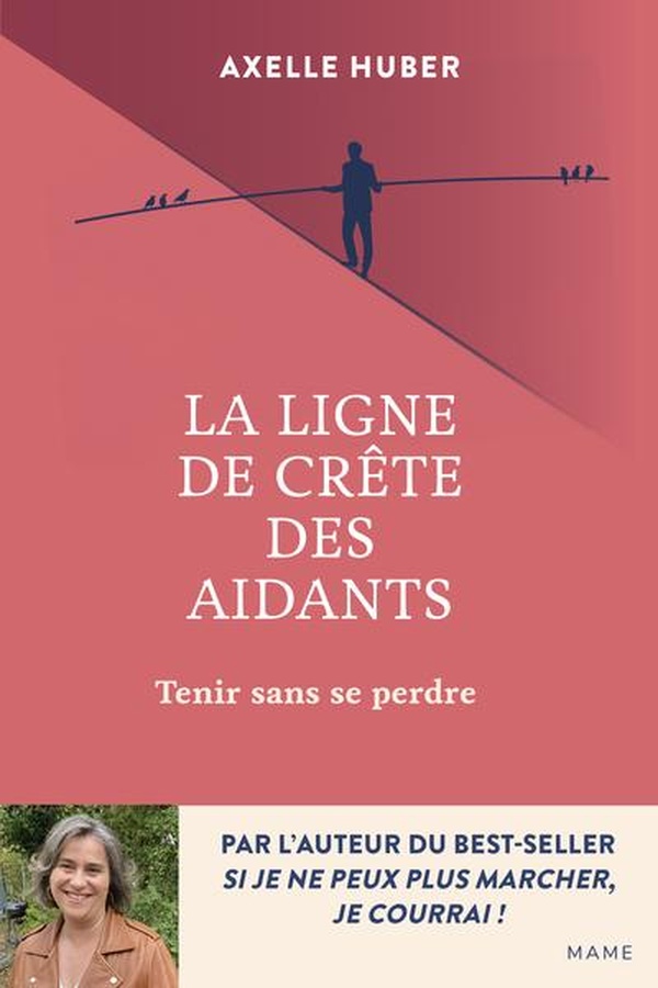 LA LIGNE DE CRETE DES AIDANTS - TENIR SANS SE PERDRE