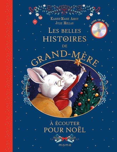 LES BELLES HISTOIRES DE GRAND-MERE A ECOUTER POUR NOEL - LIVRE CD