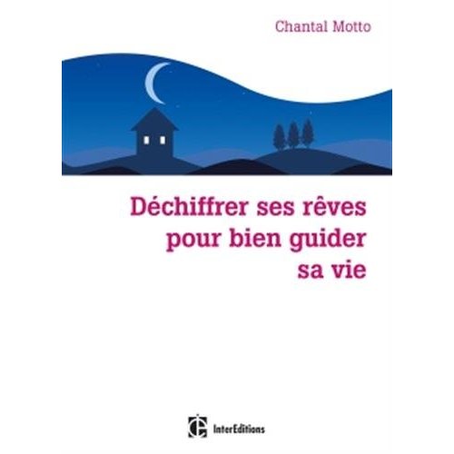 DECHIFFRER SES REVES POUR BIEN GUIDER SA VIE
