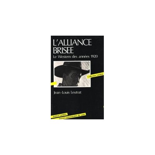 L'ALLIANCE BRISEE. LE WESTERN DES ANNEES 1920