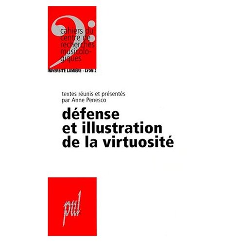 DEFENSE ET ILLUSTRATION DE LA VIRTUOSITE