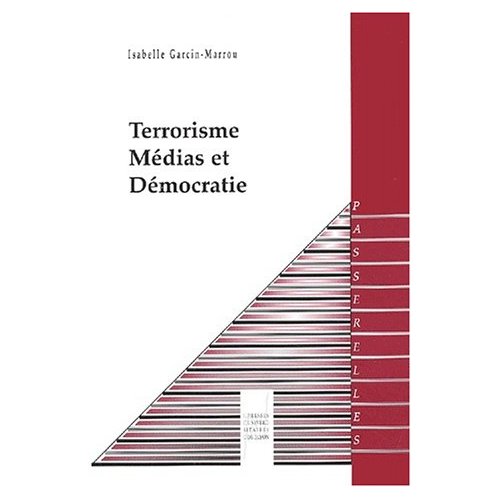 TERRORISME, MEDIAS ET DEMOCRATIE