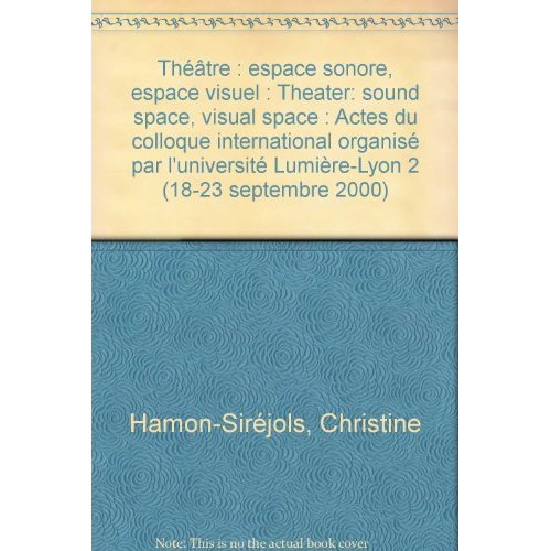 THEATRE : ESPACE SONORE, ESPACE VISUEL - THEATER : SOUND SPACE, VISUEL SPACE