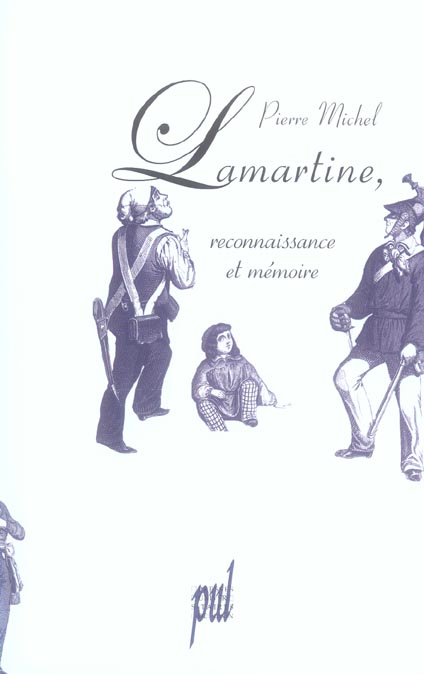 LAMARTINE. RECONNAISSANCE ET MEMOIRE