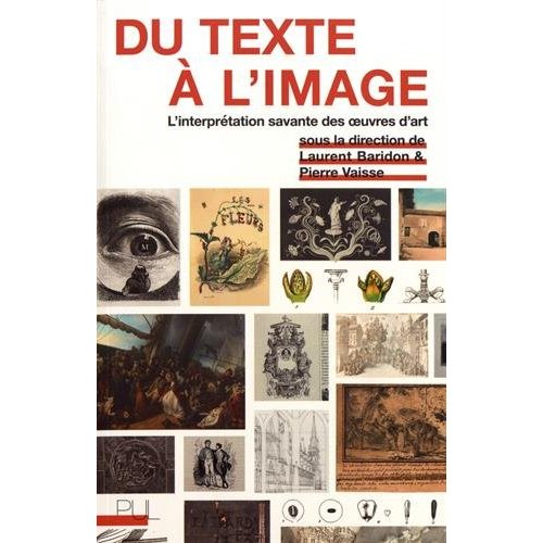 DU TEXTE A L'IMAGE - L INTERPRETATION SAVANTE DES  UVRES D ART