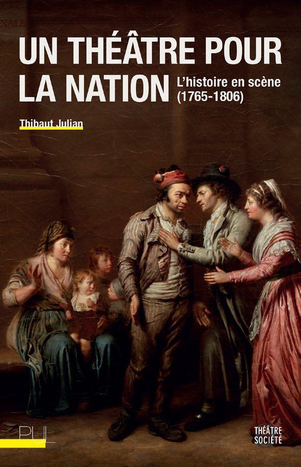 UN THEATRE POUR LA NATION - L'HISTOIRE EN SCENE (1765-1806)