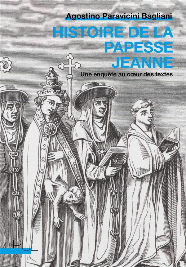 HISTOIRE DE LA PAPESSE JEANNE - UNE ENQUETE AU COEUR DES TEXTES