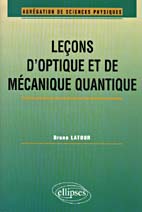 LECONS D'OPTIQUE ET DE MECANIQUE QUANTIQUE (AGREGATION DE SCIENCES PHYSIQUES)