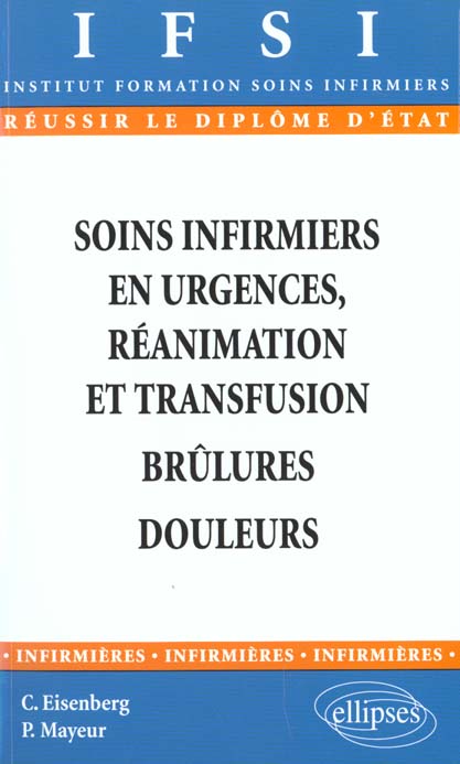 SOINS INFIRMIERS : URGENCES, REANIMATION ET TRANSFUSION - BRULURES - DOULEUR - N 12