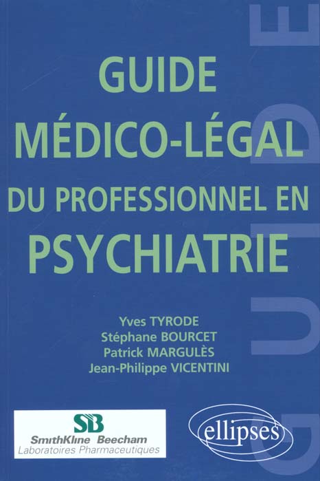 GUIDE MEDICO-LEGAL DU PROFESSIONNEL EN PSYCHIATRIE