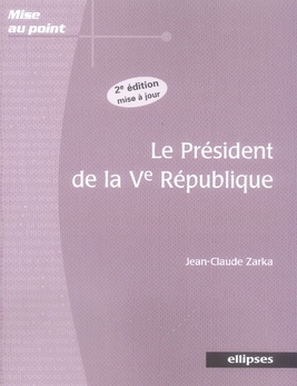 LE PRESIDENT DE LA VE REPUBLIQUE. 2E EDITION