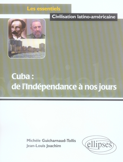 CUBA : DE L'INDEPENDANCE A NOS JOURS