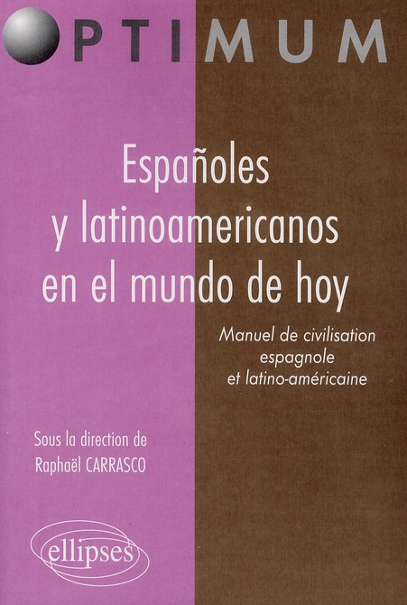 ESPANOLES Y LATINOAMERICANOS EN EL MUNDO DE HOY. MANUEL DE CIVILISATION ESPAGNOLE ET LATINO-AMERICAI