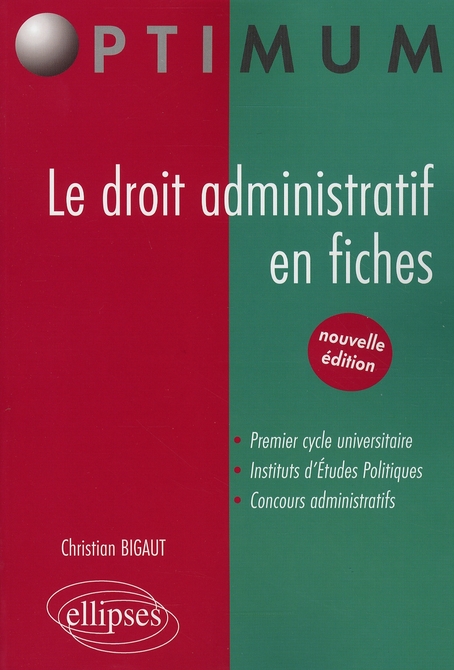 LE DROIT ADMINISTRATIF EN FICHES. NOUVELLE EDITION