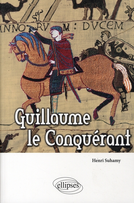 GUILLAUME LE CONQUERANT