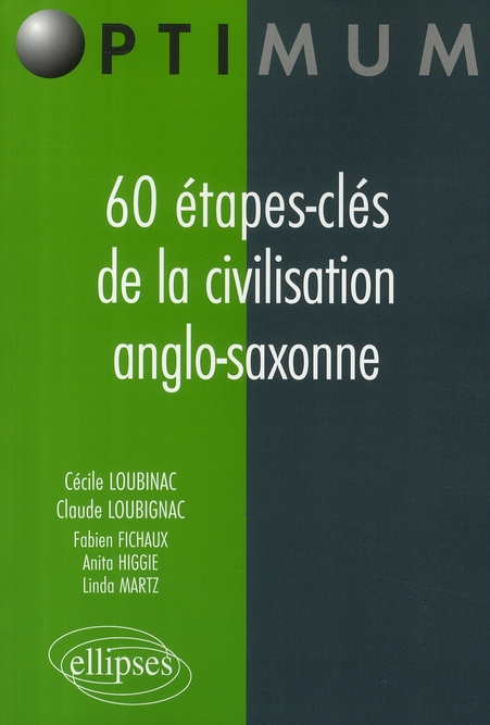60 ETAPES-CLES DE LA CIVILISATION ANGLO-SAXONNE