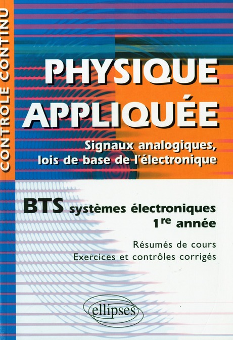 PHYSIQUE APPLIQUEE - BTS SYSTEMES ELECTRONIQUES - 1RE ANNEE