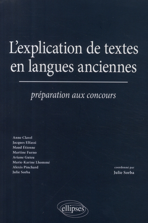 L'EXPLICATION DE TEXTES EN LANGUES ANCIENNES. PREPARATION AUX CONCOURS