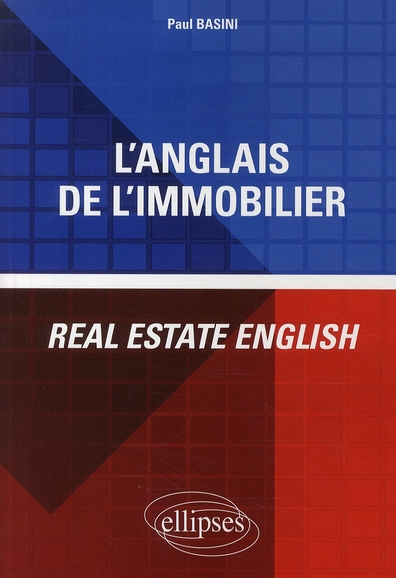 L'ANGLAIS DE L'IMMOBILIER - REAL ESTATE ENGLISH