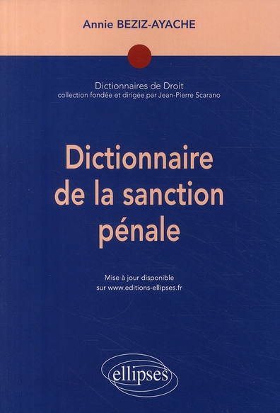 DICTIONNAIRE DE LA SANCTION PENALE