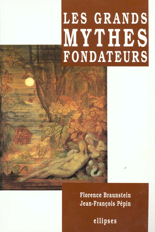 LES GRANDS MYTHES FONDATEURS