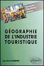 GEOGRAPHIE DE L'INDUSTRIE TOURISTIQUE