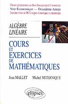 COURS ET EXERCICES DE MATHEMATIQUES - TOME 4 - ALGEBRE LINEAIRE - HEC VOIE ECONOMIQUE - 2E ANNEE