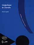 GEOPOLITIQUE DU DANUBE