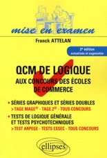 QCM DE LOGIQUE AUX CONCOURS DES ECOLES DE COMMERCE - IAE - MASTER - 2E EDITION MISE A JOUR. TAGE MAG