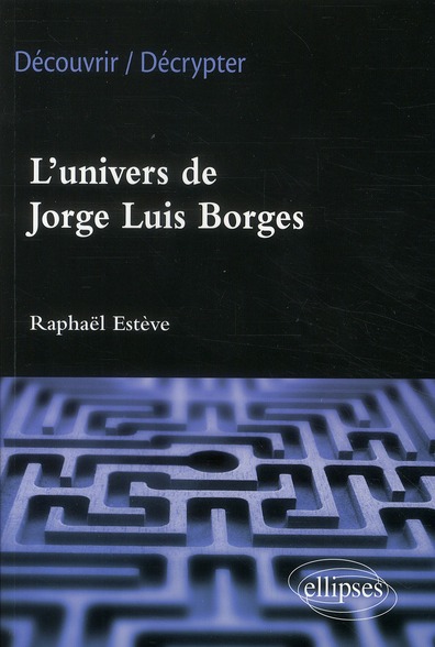 L'UNIVERS DE JORGE LUIS BORGES