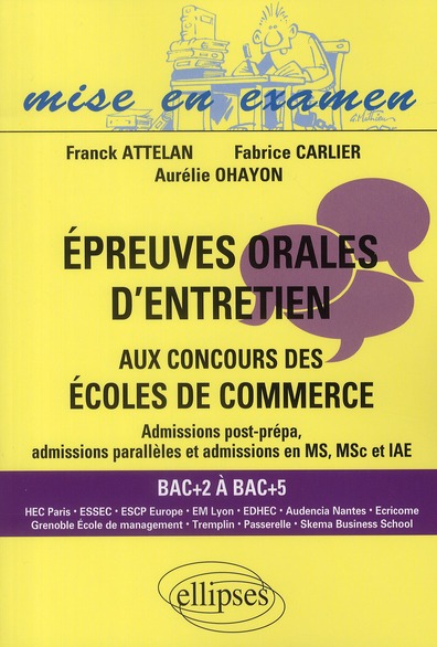 EPREUVES ORALES D'ENTRETIEN AUX CONCOURS DES ECOLES DE COMMERCE. BAC+2 A BAC+5