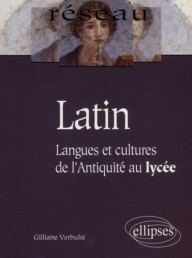 LATIN. LANGUES ET CULTURES DE L ANTIQUITE AU LYCEE