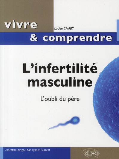 L'INFERTILITE MASCULINE. L'OUBLI DU PERE