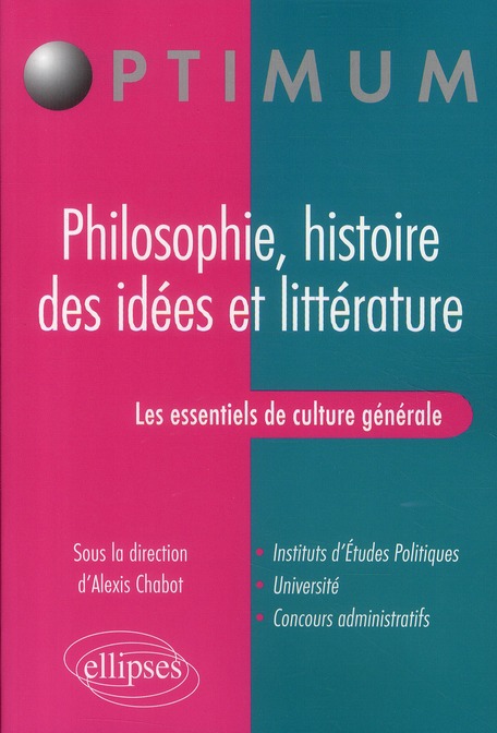 LES ESSENTIELS DE CULTURE GENERALE - PHILOSOPHIE, HISTOIRE DES IDEES ET LITTERATURE