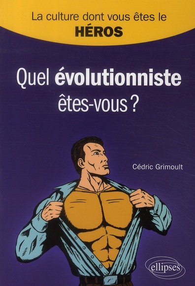 QUEL EVOLUTIONNISTE ETES-VOUS ?