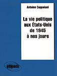 LA VIE POLITIQUE AUX ETATS-UNIS DE 1945 A NOS JOURS