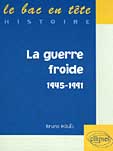 LA GUERRE FROIDE (1945-1991)