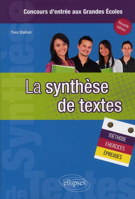 LA SYNTHESE DE TEXTES - METHODE, EXERCICES ET EPREUVES - NOUVELLE EDITION
