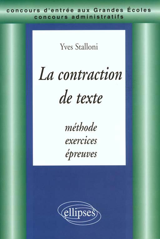 LA CONTRACTION DE TEXTES - METHODE, EXERCICES, EPREUVES