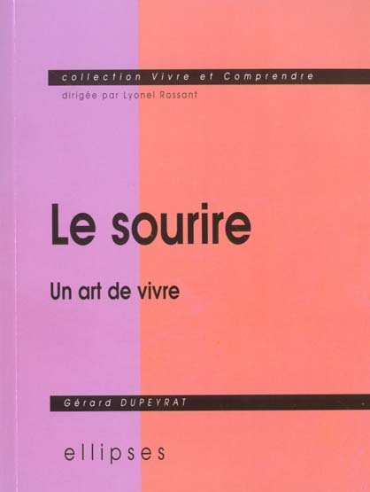 SOURIRE (LE) - UN ART DE VIVRE