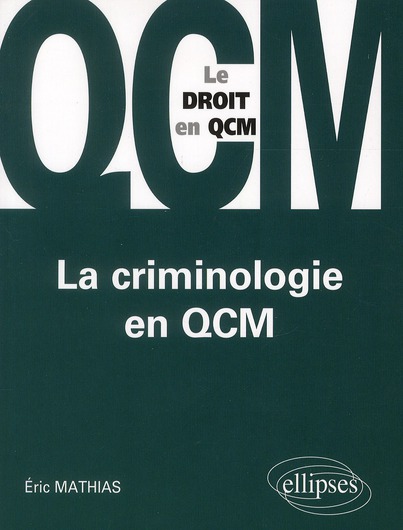 LA CRIMINOLOGIE EN QCM
