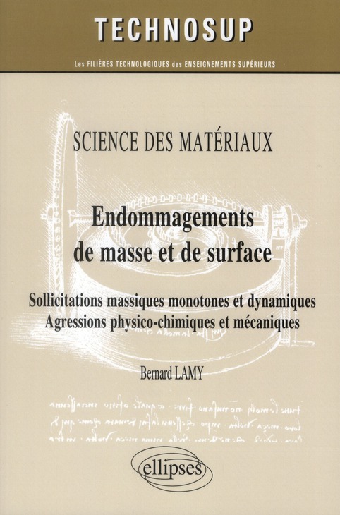 SCIENCE DES MATERIAUX - ENDOMMAGEMENTS DE MASSE ET DE SURFACE - SOLLICITATIONS MASSIQUES MONOTONES E