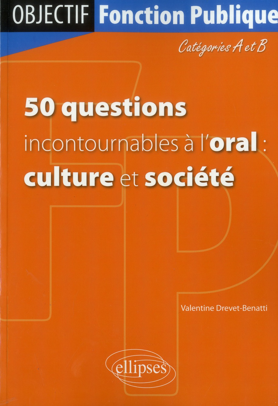 50 QUESTIONS INCONTOURNABLES A L ORAL CULTURE ET SOCIETE) - CATEGORIE A/B